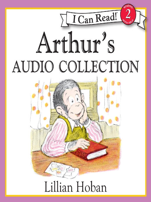 Lillian Hoban创作的Arthur's Audio Collection作品的详细信息 - 可供借阅